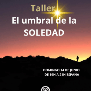 Taller - El umbral de la soledad